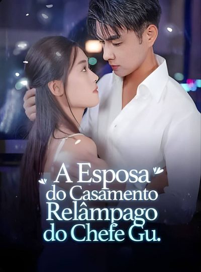 Capa da minissérie A Esposa do Casamento Relâmpago do Chefe Gu.