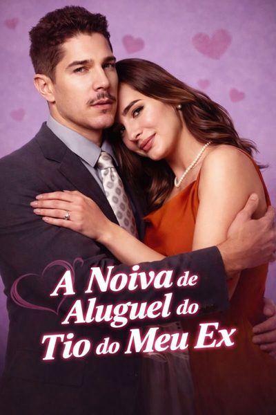 Capa da minissérie A Noiva de Aluguel do Tio do Meu Ex - The Surrogate Bride Of My Ex’s Uncle
