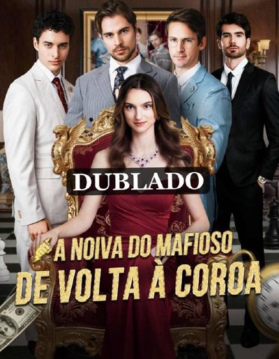 Capa da minissérie A Noiva do Mafioso de Volta à Coroa Dublado