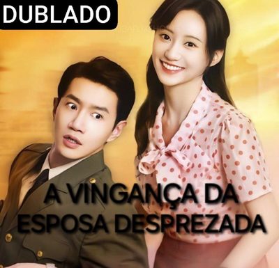 Capa da minissérie A Vingança da Esposa Desprezada Dublado