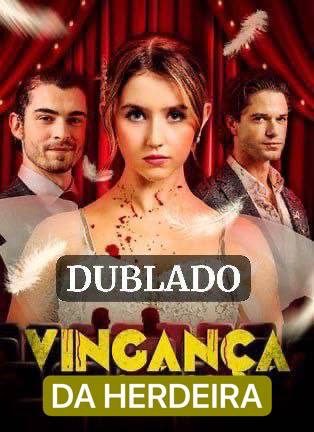 Capa da minissérie A vingança da herdeira dublado