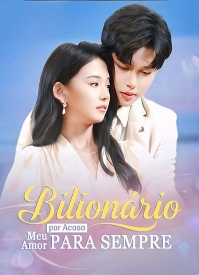 Capa da minissérie Bilionário por Acaso, Meu Amor para Sempre