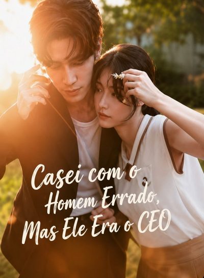 Capa da minissérie Casei com o Homem Errado, Mas Ele Era o CEO