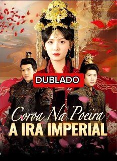 Capa da minissérie Coroa na Poeira a Ira Imperial