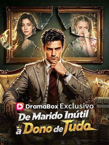 Capa da minissérie De Marido Inútil a Dono de Tudo