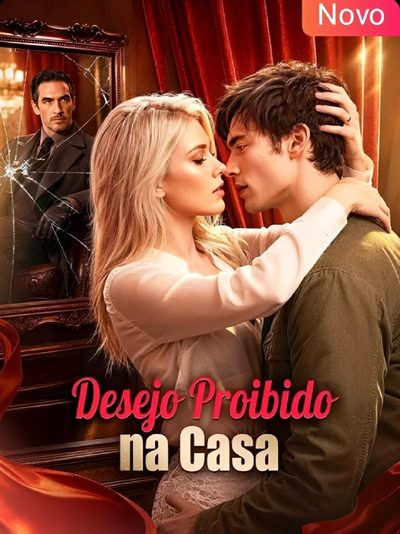 Capa da minissérie Desejo Proibido Na Casa A Tentação Do Meu Enteado