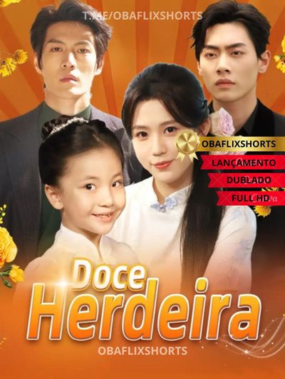 Capa da minissérie Doce Herdeira DUBLADO