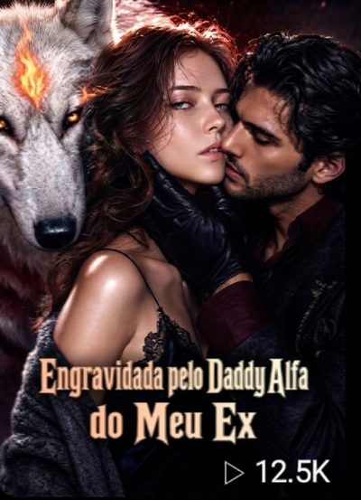 Capa da minissérie Engravidada Pelo Daddy Alfa do Meu Ex