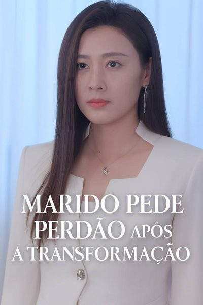 Capa da minissérie Marido Pede Perdão Após a Transformação Dublado