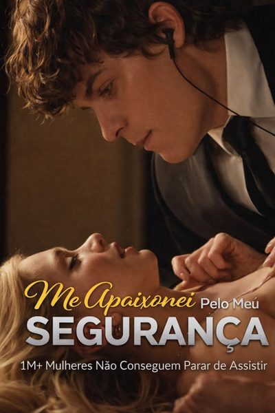 Capa da minissérie Me Apaixonei Pelo Meu Segurança