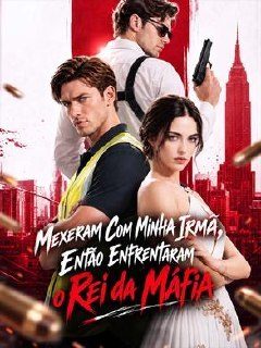 Capa da minissérie Mexeram com Minha Irmã Então Enfrentaram o Rei da Máfia