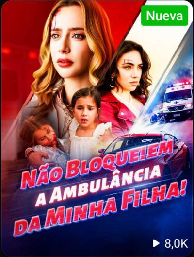 Capa da minissérie Não Bloqueiem a Ambulância da Minha Filha!