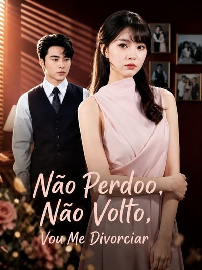 Capa da minissérie Não Perdoo, Não Volto, Vou Me Divorciar