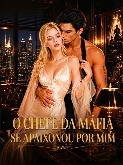 Capa da minissérie O Chefe da Máfia Se Apaixonou por Mim