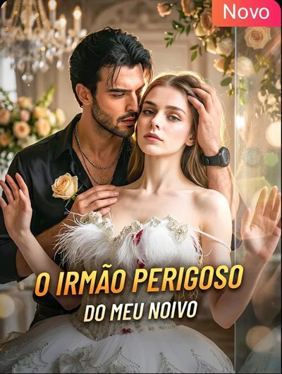 Capa da minissérie O Irmão Perigoso do Meu Noivo Legendado
