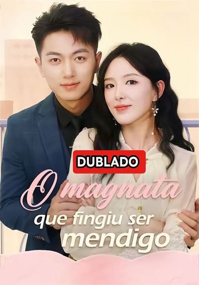 Capa da minissérie O Magnata que Fingiu Ser Mendigo Dublado