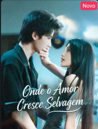 Capa da minissérie Onde o Amor Cresce Selvagem