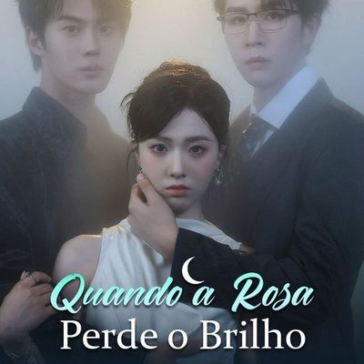 Capa da minissérie Quando a Rosa Perde o Brilho