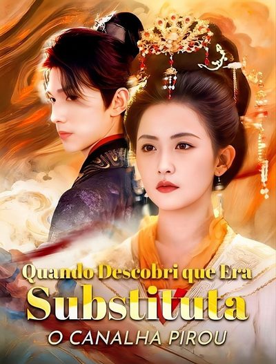 Capa da minissérie Quando Descobri que Era Substituta, o Canalha Pirou