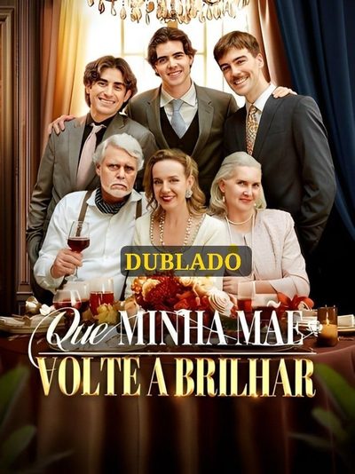 Capa da minissérie Que Minha Mãe Volte a Brilhar