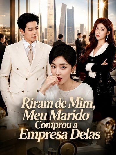 Capa da minissérie Riram de Mim, Meu Marido Comprou a Empresa Delas