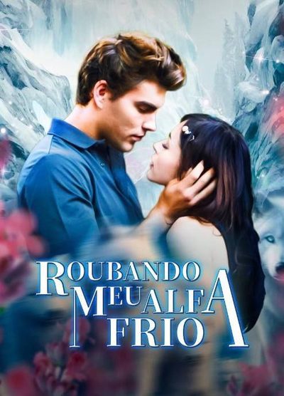 Capa da minissérie Roubando Meu Alfa Frio