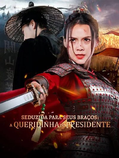 Capa da minissérie 🎬seduzida para Seus Braços a Queridinha do Presidente Leg