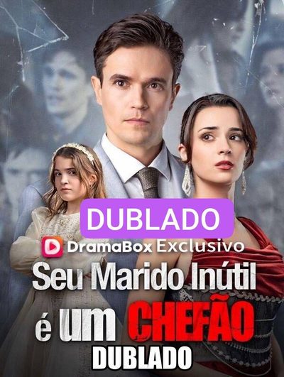Capa da minissérie Seu Marido Inútil É um Chefão - Dublado