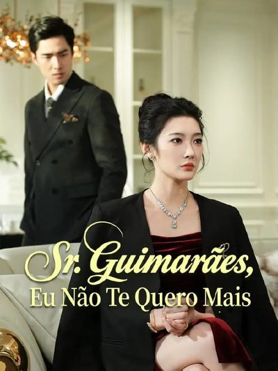 Capa da minissérie Sr. Guimarães, Eu Não Te Quero Mais