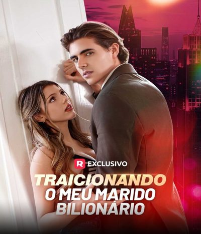 Capa da minissérie Traicionando Meu Marido Bilionário Betraying My Billionaire Husband