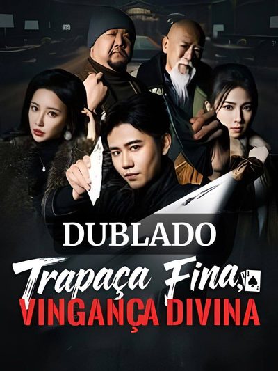 Capa da minissérie Trapaça Fina, Vingança Dinina (dublado)
