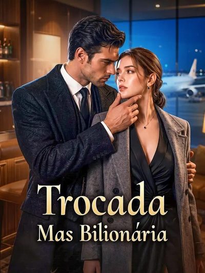 Capa da minissérie Trocada, Mas Bilionária -