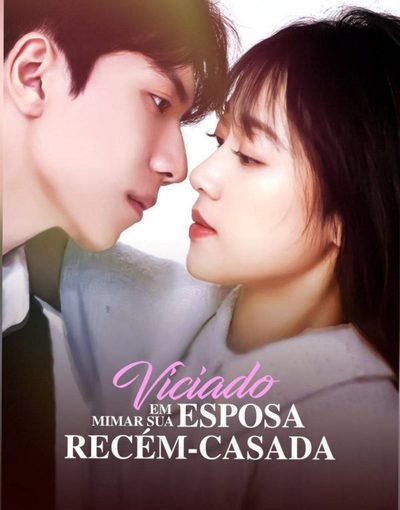 Capa da minissérie Viciada em Mimar Sua Esposa Recém - Casada